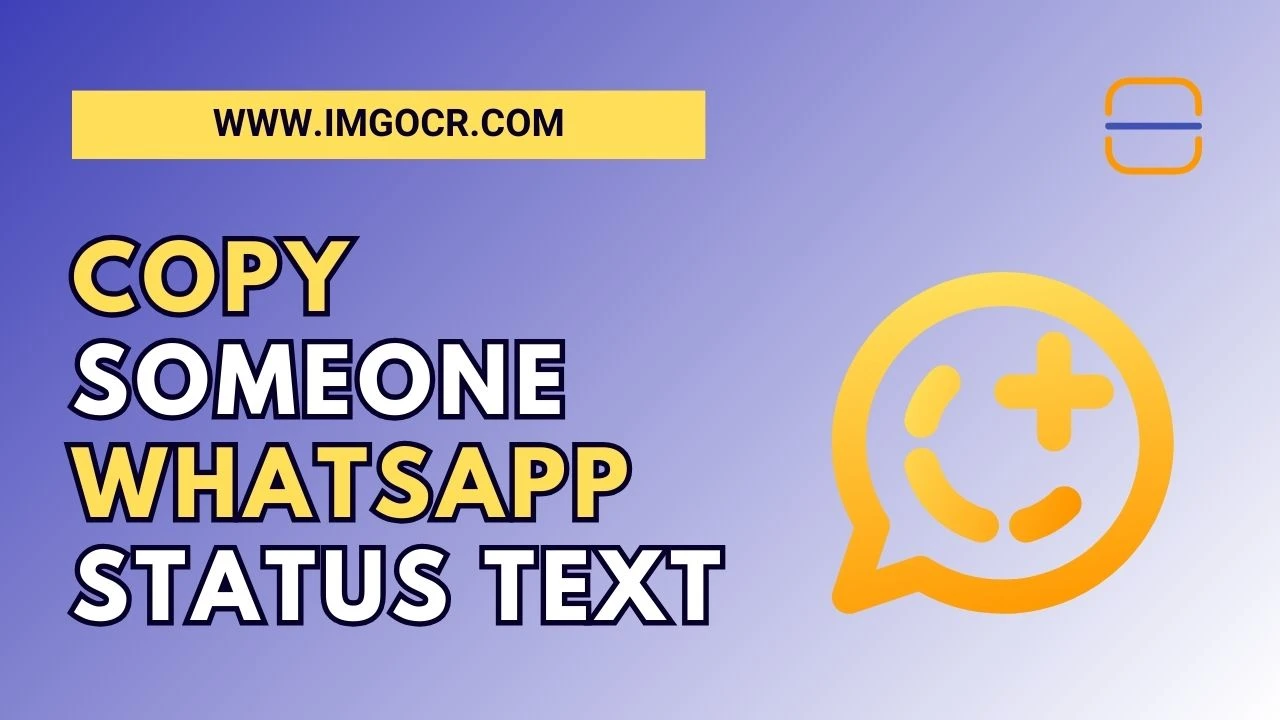 How to Copy Text from WhatsApp Status (Android, iPhone & Web Guide)